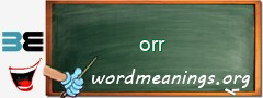 WordMeaning blackboard for orr
